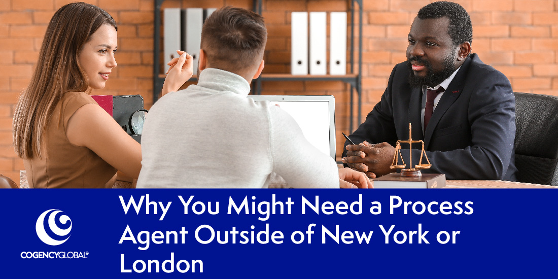 Why You Might Need a Process Agent Outside of New York or London