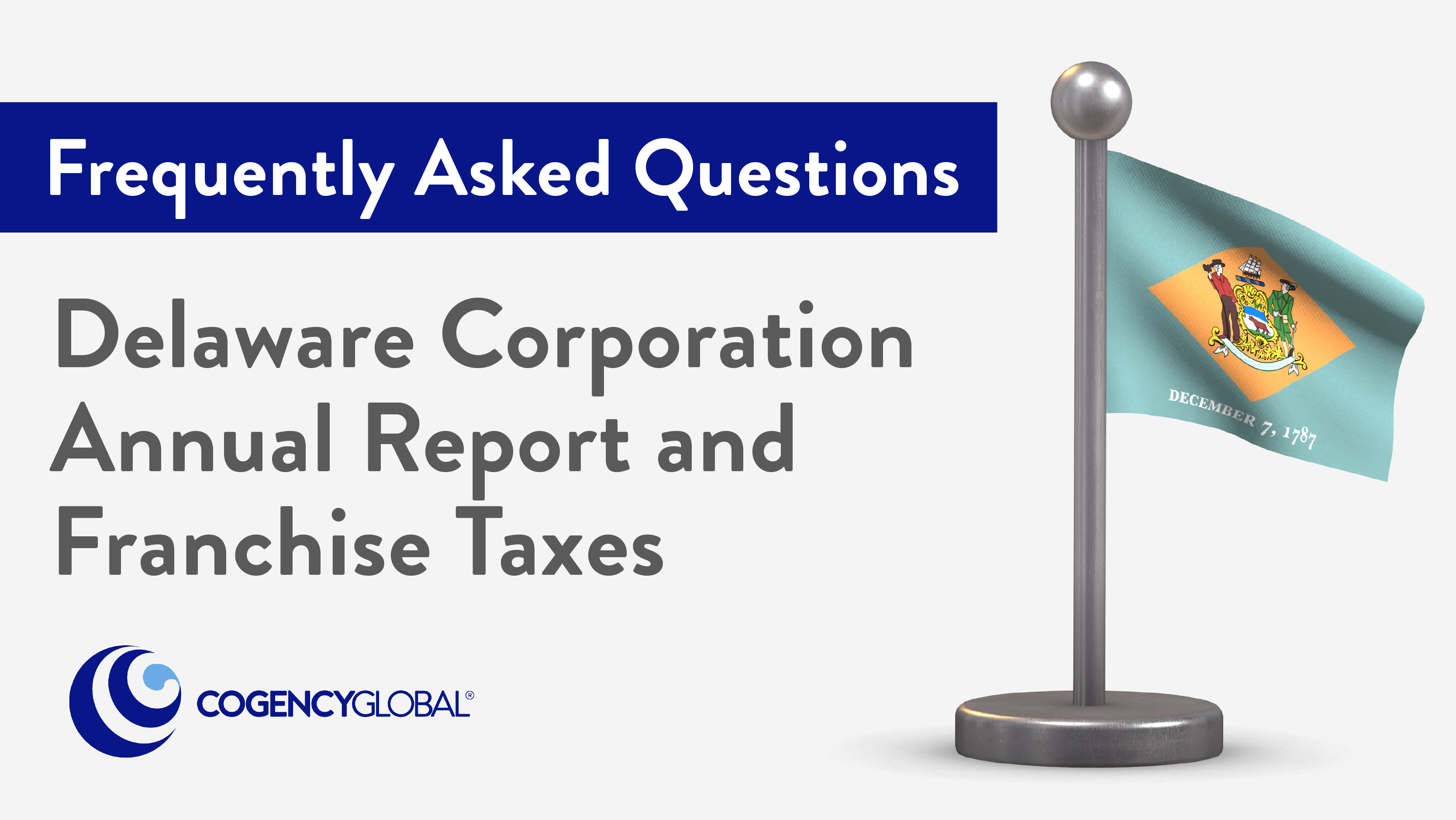 FAQs: Delaware Corporation Annual Report And Franchise Taxes