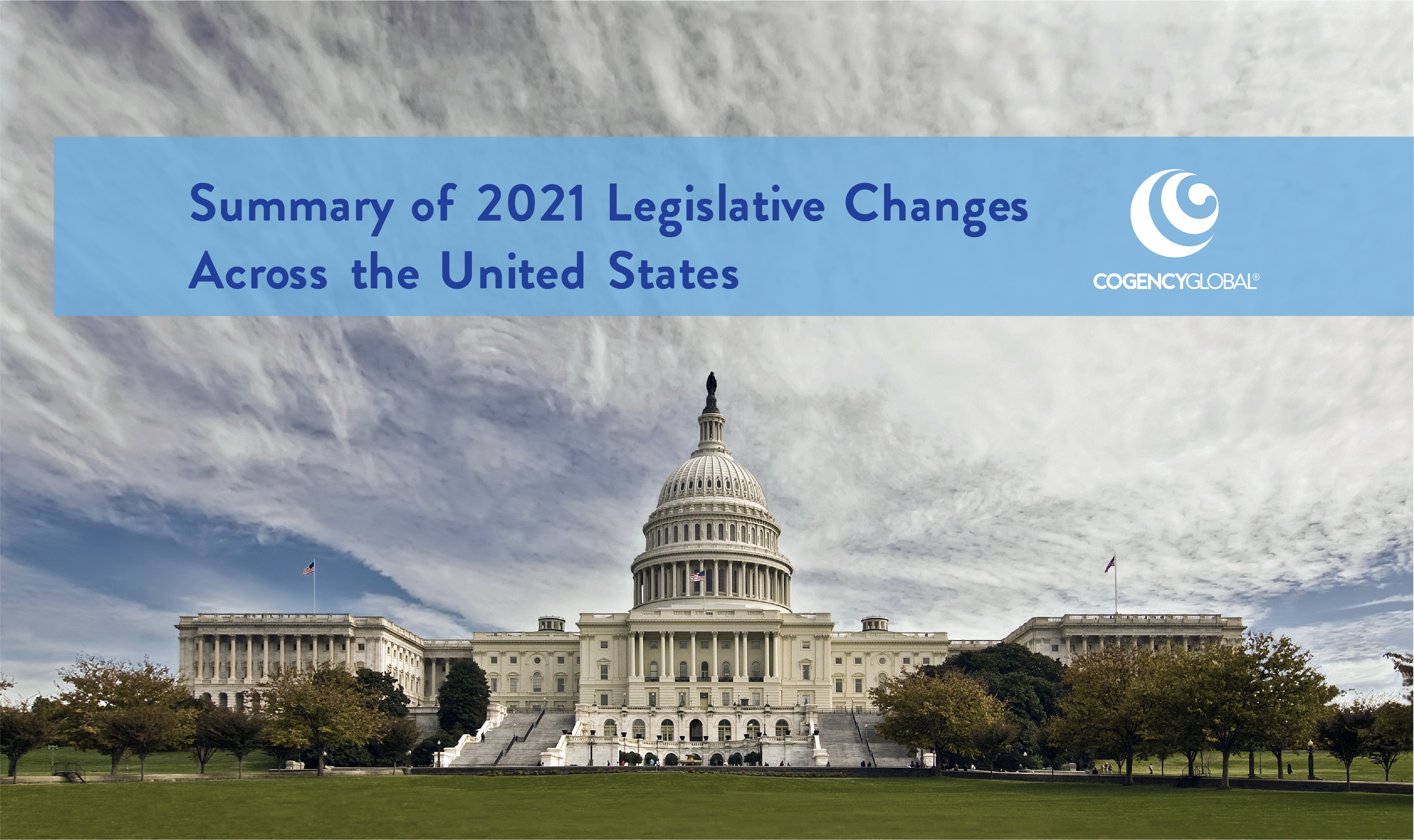 Summary of 2021 Legislative Changes Across the United States